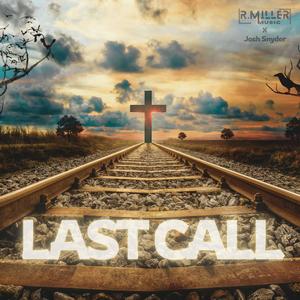 Last Call (feat. Josh Snyder)