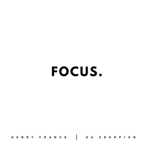 Focus. (Explicit)