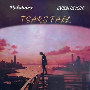 Tears Fall (feat. Evion Rivers) [Explicit]