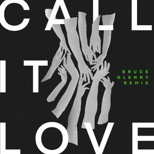 Call It Love (feat. Rory James) (Bruce Glenny Remix)