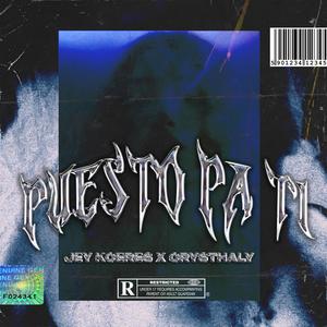 Puesto pa ti (feat. Crysthaly)