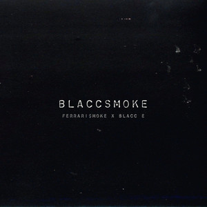 Blaccsmoke (Explicit)