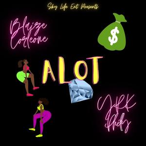 A lot (feat. YRK Philly) [Explicit]