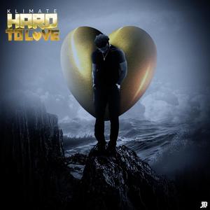 Hard To Love (Explicit)