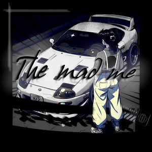 The mad me