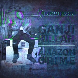 Ganji Killah - Amazon Grime