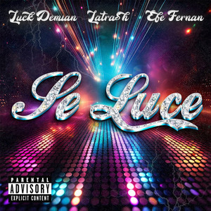 Se Luce (Explicit)