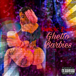 Ghetto Barbies (Explicit)