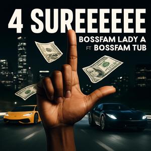 4 Sureeeeee (feat. Bossfam Tub) (Explicit)