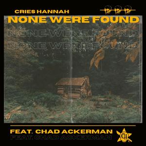 None Were Found (feat. Chad Ackerman)