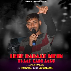 LEKE BARAAT MEIN THAAR GADI AABU