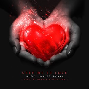 Geef Me Je Love(feat. Royki)
