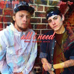 All I Need (feat. Mace Keary) [Explicit]