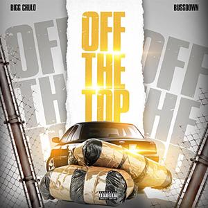 Off the Top (feat. Bussdown) [Explicit]