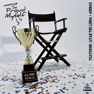 So Proud Of Myself (All Wins Remix)
