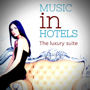 Music in Hotel: the Luxury Suite