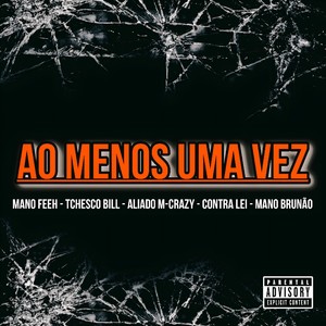 Ao Menos uma Vez (Explicit)