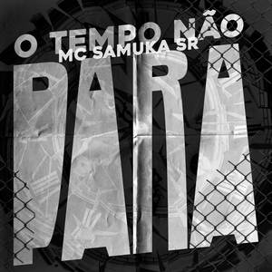 O Tempo Não Para (Explicit)