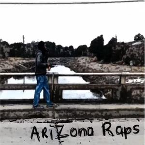 Arizona Raps #1 (Explicit)