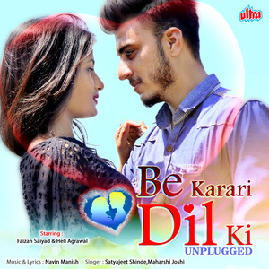 Be Karari Dil Ki Unplugged (with Faizan Saiyad & Heli Agrawal)