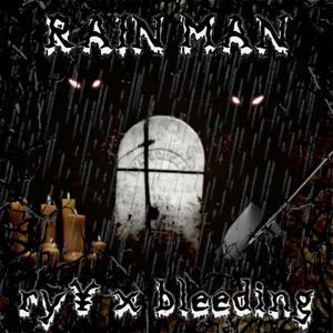 rain man(feat. BLEEDING) (Explicit)