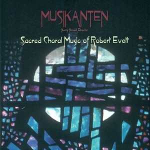 EVETT, R.: Sacred Choral Music (Musikanten, Krebill)