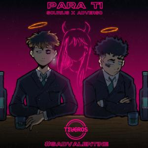 Para ti </3(feat. adverso) (Explicit)