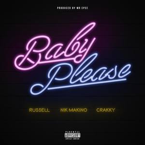 Baby Please(feat. Nik Makino & Crakky) (Explicit)