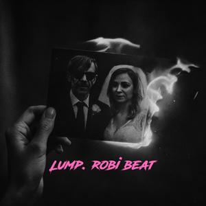LUMP. ROBI BEAT (Radio Edit)