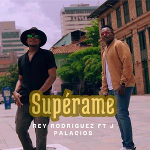 Supérame (feat. J Palacios)