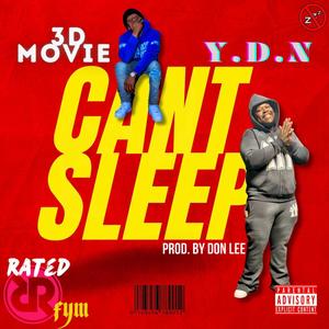 CAN'T SLEEP (feat. YDN) (Explicit)