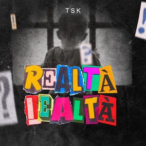 Realtà Lealtà (Explicit)