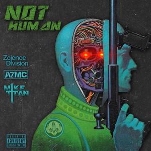 Not Human (Explicit)