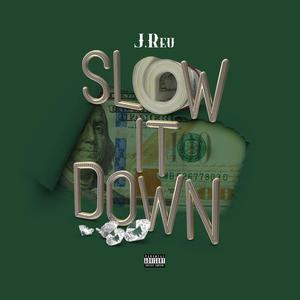 Slow It Down (Explicit)