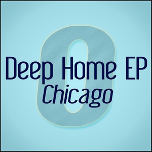 Deep Home - EP (Chicago)