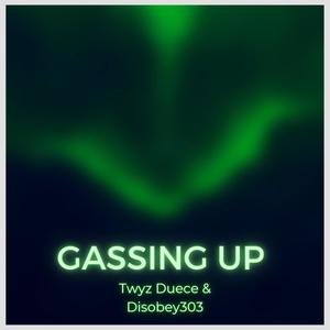 Gassing Up (feat. Disobey303) [Explicit]