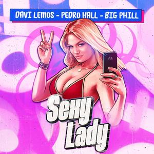 Mega Funk Sexy Lady (feat. Big Phill & Davi Lemos)