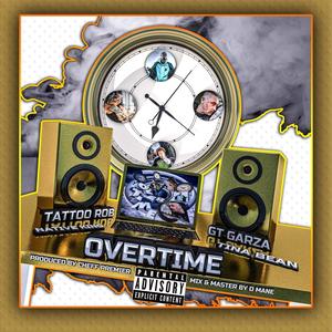 Overtime (feat. Gt Garza, Native King & Tina Bean) [Explicit]