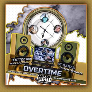 Overtime(feat. Gt Garza, Native King & Tina Bean) (Explicit)