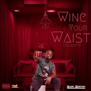 Wine Your Waist (Explicit)