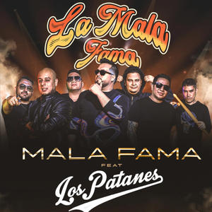 Mala Fama (feat. Los Patanes)