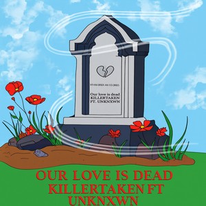 Our Love Is Dead (Explicit)