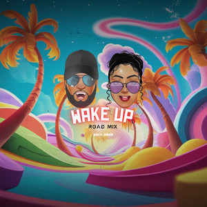 Wake Up (Road Mix)