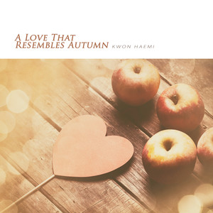 가을을 닮은 사랑 (A Love That Resembles Autumn)