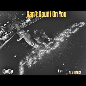 Can’t Count on You. (Explicit)