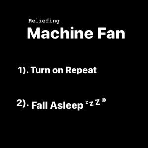 Reliefing Machine Fan