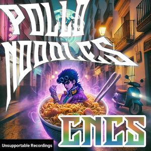 Pollo a los noodles (freestyle) (Explicit)