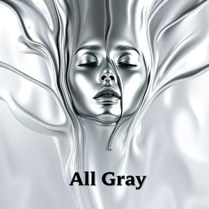 All Gray (feat. Luna PM)