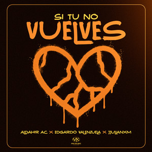 Si tu no vuelves (Explicit)