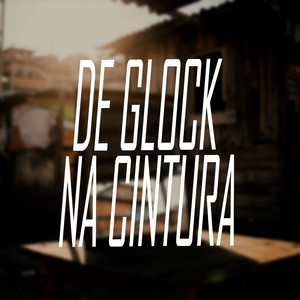 DE GLOCK NA CINTURA (Remix|Explicit)
